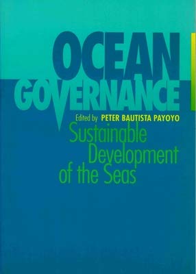 Book Ocean Governance: Sustainable Development of the Seas free