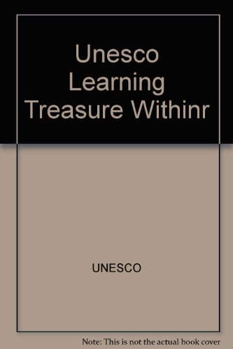Book Learning: the Treasure Within: Report to UNESCO of the International Commission on Education for the Twenty-first Century free