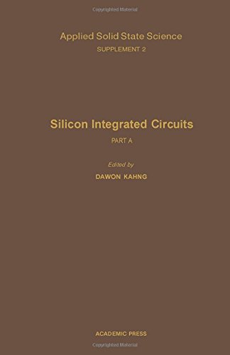 Book Silicon Integrated Circuits. Part A. Applied Solid State Science Supplement 2. free