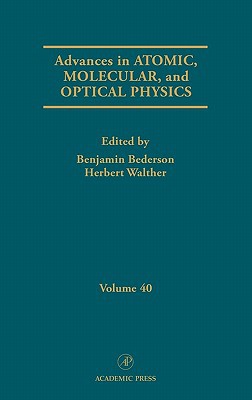 Book Advances in Atomic, Molecular, and Optical Physics (Volume 40) free