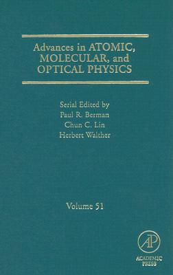 Book Advances in Atomic, Molecular, and Optical Physics (Volume 51) free