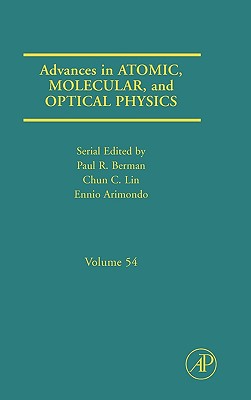 Book Advances in Atomic, Molecular, and Optical Physics (Volume 54) free