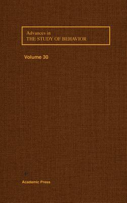 Book Advances in the Study of Behavior (Volume 30) free