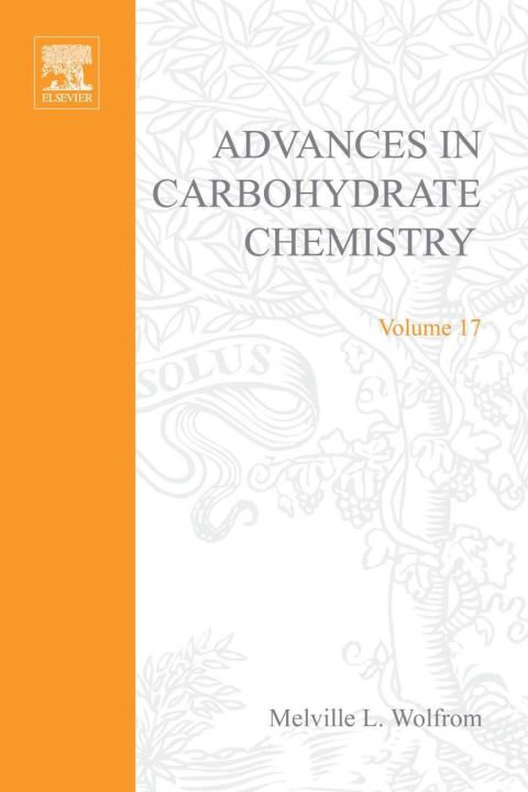 Book Advances in Carbohydrate Chemistry and Biochemistry, Vol. 17 free