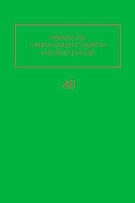 Book Advances in Carbohydrate Chemistry and Biochemistry, Vol. 48 (Volume 48) free