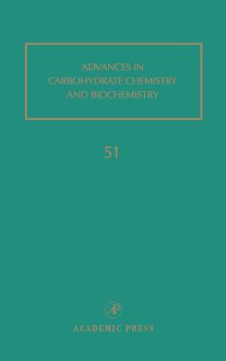 Book Advances in Carbohydrate Chemistry and Biochemistry, Vol. 51 (Volume 51) free