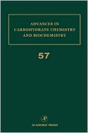Book Advances in Carbohydrate Chemistry and Biochemistry, Vol. 57 (Volume 57) free
