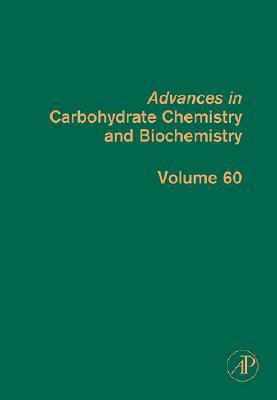 Book Advances in Carbohydrate Chemistry and Biochemistry, Vol. 60 (Volume 60) free