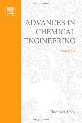 Book ADVANCES IN CHEMICAL ENGINEERING VOL 3, Volume 3 (v. 3) free