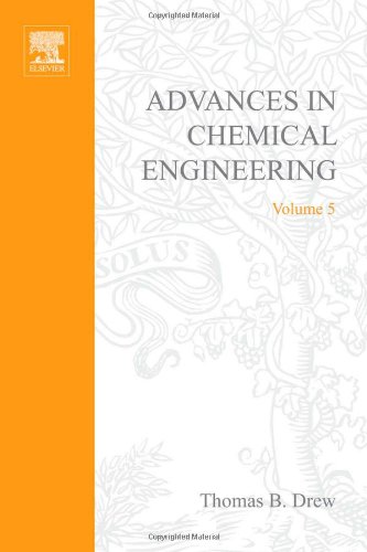 Book ADVANCES IN CHEMICAL ENGINEERING VOL 5, Volume 5 (v. 5) free