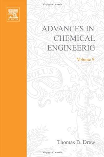 Book ADVANCES IN CHEMICAL ENGINEERING VOL 9, Volume 9 (v. 9) free