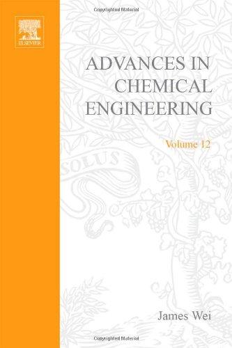 Book ADVANCES IN CHEMICAL ENGINEERING VOL 12, Volume 12 free