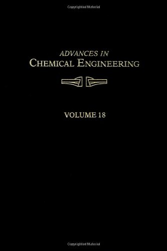 Book ADVANCES IN CHEMICAL ENGINEERING VOL 18, Volume 18 free