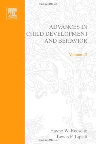 Book ADV IN CHILD DEVELOPMENT &BEHAVIOR V12, Volume 12 (Advances in Child Development and Behavior) free