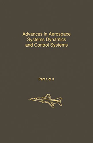 Book Control and Dynamic Systems: Advances in Theory and Applications : Advances in Aerospace Systems Dynamics and Control Systems/Part 1 of 3 (Control & Dynamic Systems) free