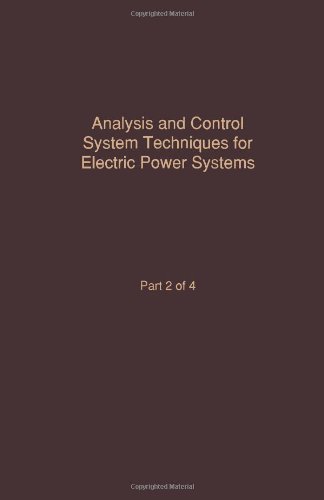 Book Analysis and Control System Techniques for Electric Power Systems: Advances in Theory and Applications : Analysis and Control System Techniques for Electric Power Systems free