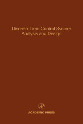 Book Discrete-Time Control System Analysis and Design: Advances in Theory and Applications (ISSN Book 71) free