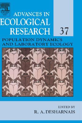 Book Population Dynamics and Laboratory Ecology (Volume 37) (Advances in Ecological Research, Volume 37) free