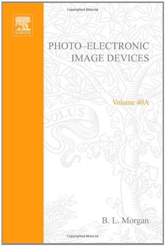 Book Photo-Electronic Image Devices. Advances in Electronics and Electron Physics, Volume 40A free