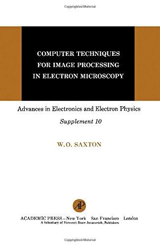 Book Computer techniques for image processing in electron microscopy (Advances in electronics and electron physics : Supplement) free