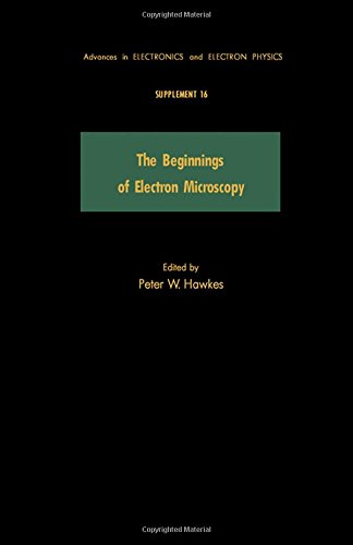 Book Beginnings of Electron Microscopy (Advances in Electronics & Electron Physics Supplement) free