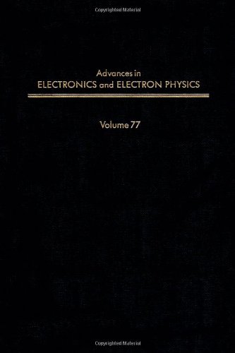 Book ADV ELECTRONICS ELECTRON PHYSICS V77, Volume 77 (Advances in Imaging & Electron Physics) free