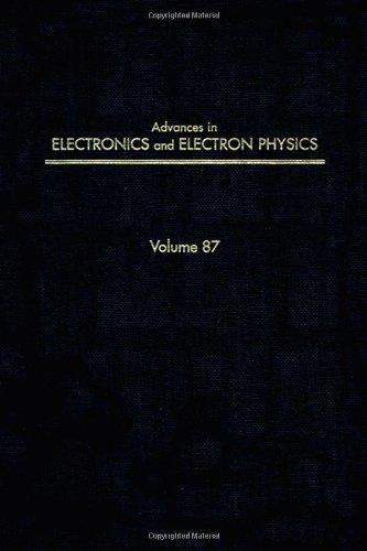 Book ADV ELECTRONICS ELECTRON PHYSICS V87, Volume 87 (Advances in Imaging & Electron Physics) free