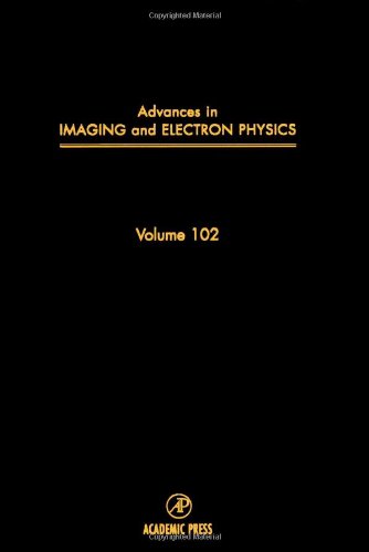 Book Advances in Imaging and Electron Physics (Volume 102) free