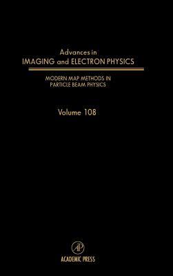 Book Modern Map Methods in Particle Beam Physics (Volume 108) (Advances in Imaging and Electron Physics, Volume 108) free
