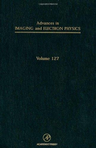 Book Advances in Imaging and Electron Physics (Volume 127) free