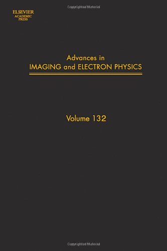 Book Advances in Imaging and Electron Physics: 132 (Advances in Imaging and Electron Physics, Volume 132) free