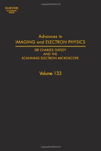 Book Advances in Imaging and Electron Physics: Sir Charles Oatley and the Scanning Electron Microscope (ISSN) free