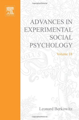 Book ADV EXPERIMENTAL SOCIAL PSYCHOLOGY,V 18, Volume 18 (Advances in Experimental Social Psychology) free