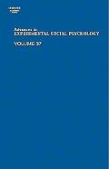 Book Advances in Experimental Social Psychology (Volume 37) free
