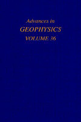 Book Advances in Geophysics, Vol. 36 (Volume 36) free