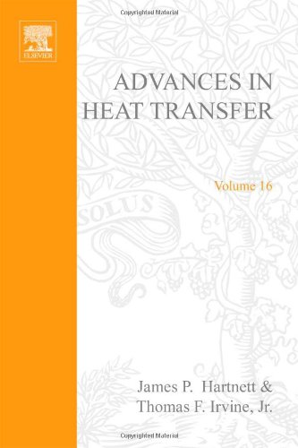 Book ADVANCES IN HEAT TRANSFER VOLUME 16, Volume 16 free