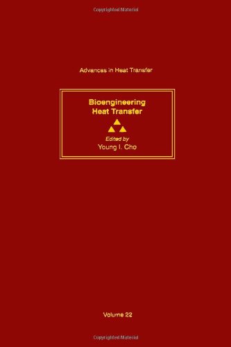 Book Bioengineering Heat Transfer, Volume 22 (Advances in Heat Transfer) free