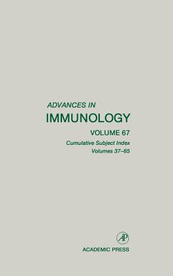 Book Advances in Immunology: Cumulative Subject Index, Volumes 37-65 (Volume 67) (Advances in Immunology, Volume 67) free