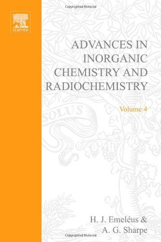 Book ADVANCES IN INORGANIC CHEMISTRY AND RADIOCHEMISTRY VOL 4, Volume 4 (v. 4) free