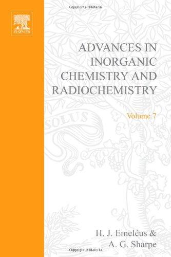 Book ADVANCES IN INORGANIC CHEMISTRY AND RADIOCHEMISTRY VOL 7, Volume 7 (v. 7) free