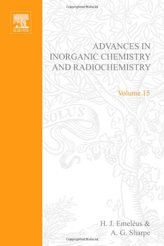 Book ADVANCES IN INORGANIC CHEMISTRY AND RADIOCHEMISTRY VOL 15, Volume 15 (v. 15) free