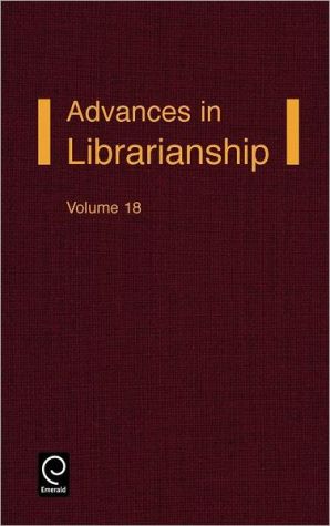 Book Advances in Librarianship, Volume 18 free