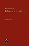 Book Advances in Librarianship, Volume 19 (Advances in Librarianship) (Advances in Librarianship) free