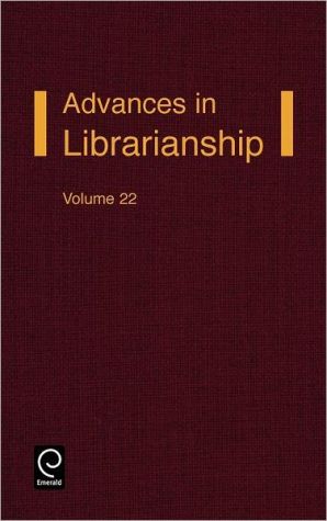 Book Advances in Librarianship, Volume 22 free