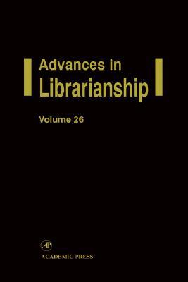 Book Advances in Librarianship, Volume 25 (Advances in Librarianship) free
