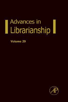 Book Advances in Librarianship, Volume 28 (Advances in Librarianship) free