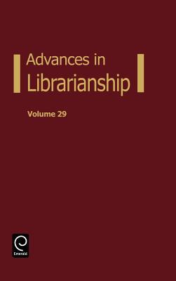 Book Advances in Librarianship, Volume 29 (Advances in Librarianship) free