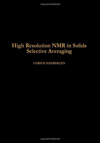 Book High Resolution NMR in Solids: Selective Averaging (Advances in Magnetic Resonance) free