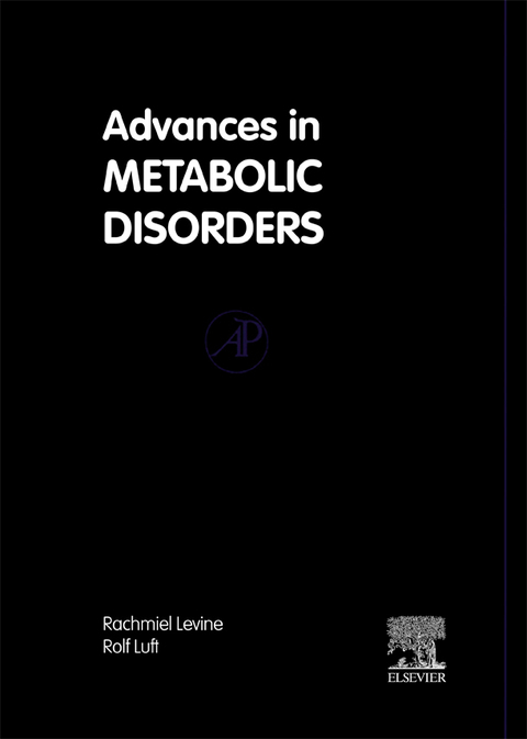 Book Advances in Metabolic Disorders: Including the Proceedings of a Symposium on Insulin, Held at the City of Hope Medical Center, Duarte, California, 1972 free