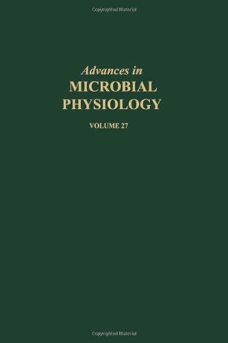 Book ADV IN MICROBIAL PHYSIOLOGY VOL 27 APL, Volume 27 (Advances in Microbial Physiology) free